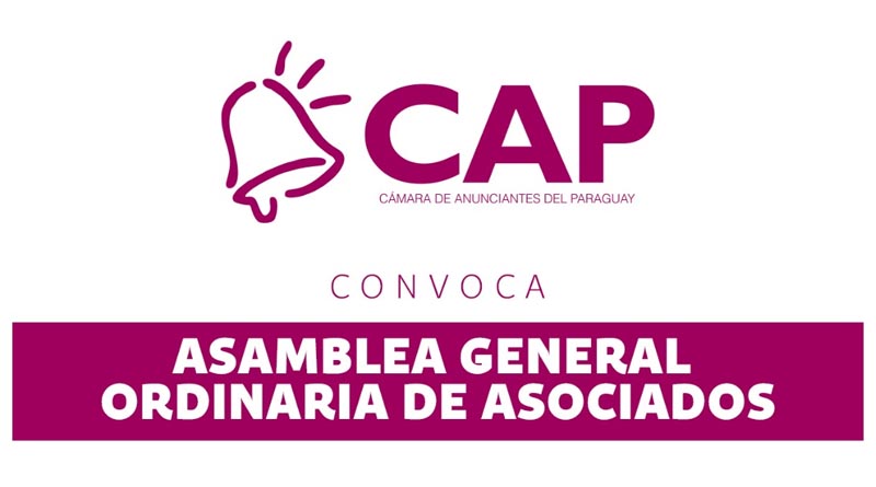 Asamblea General Ordinaria Cámara de Anunciantes del Paraguay (CAP)